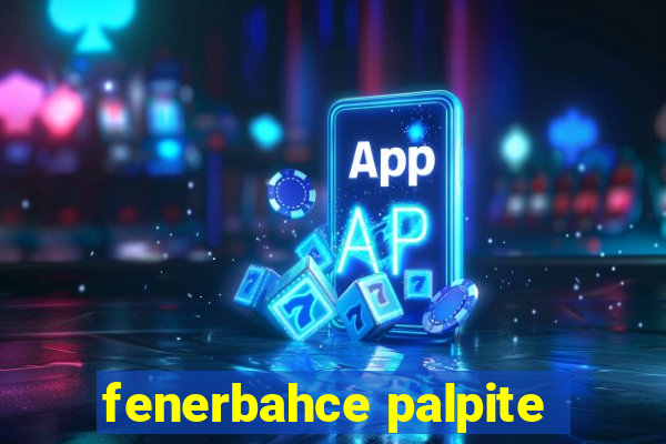 fenerbahce palpite